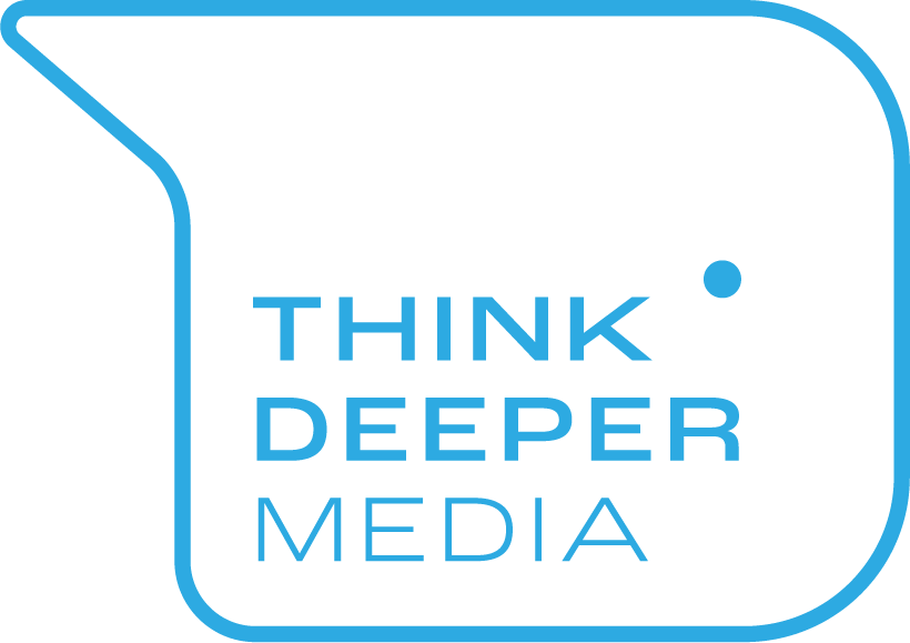 Think Deeper Media