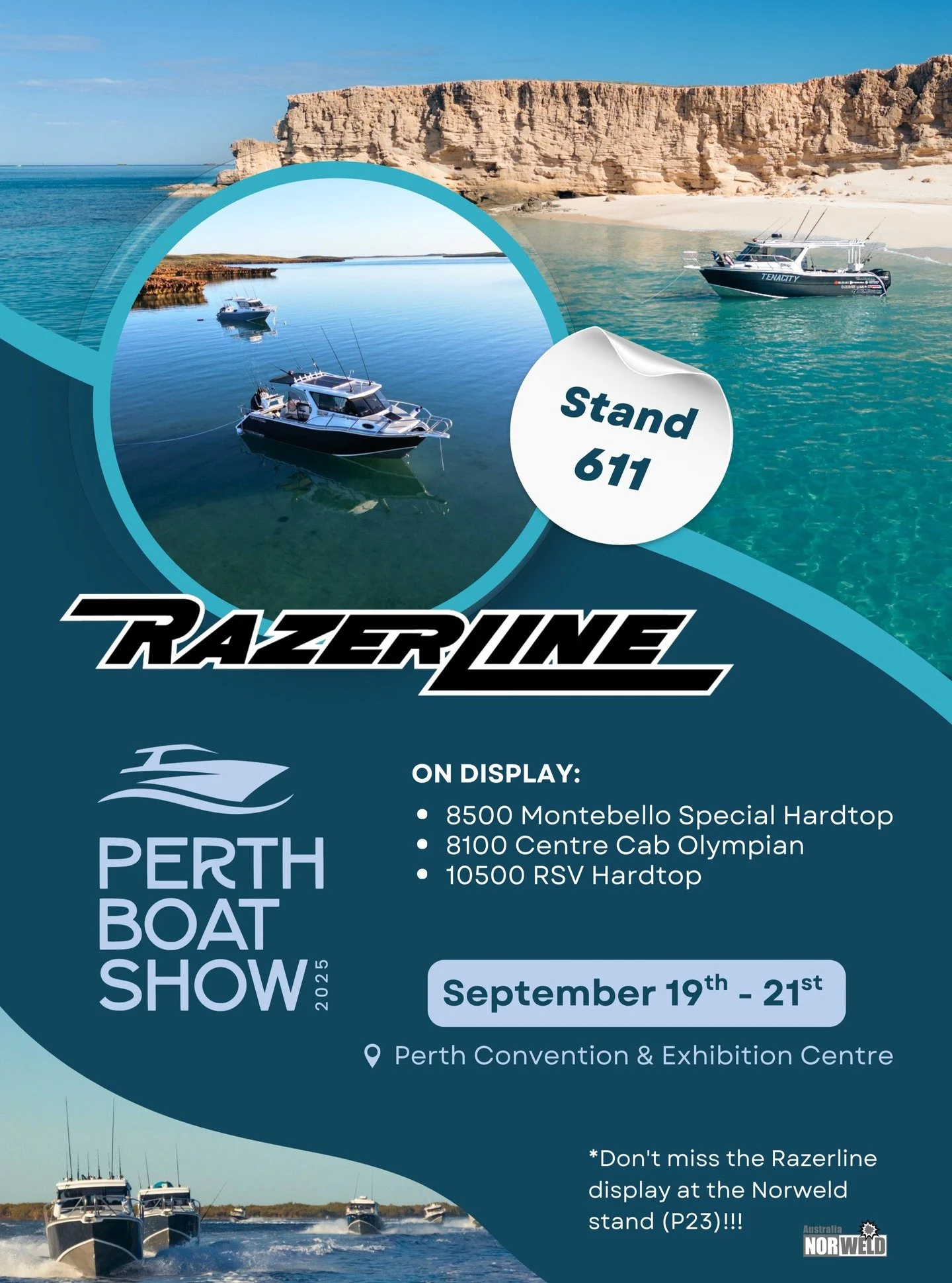 @perthboatshow is here this weekend! 

From 19&ndash;21 September, find us at Stand 611 inside @pcec!

🔥 Boats built for every adventure. See them this weekend.

#razerline #perthboatshow #norweld #norweldaustralia #boatshow #AustralianMade #PCEC #c