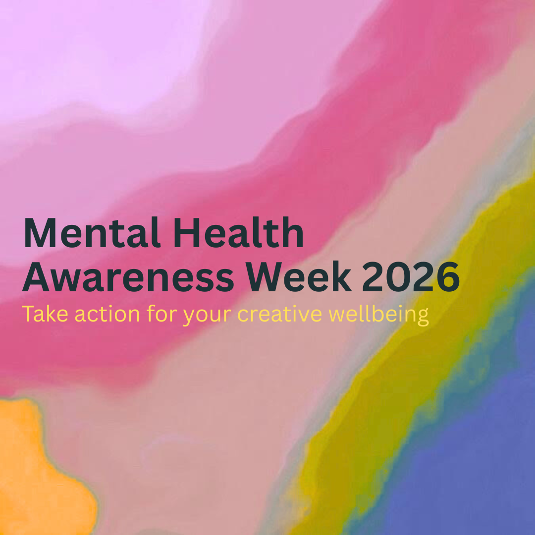 Mental Health Awareness Week: Gentle Reminders for Creatives