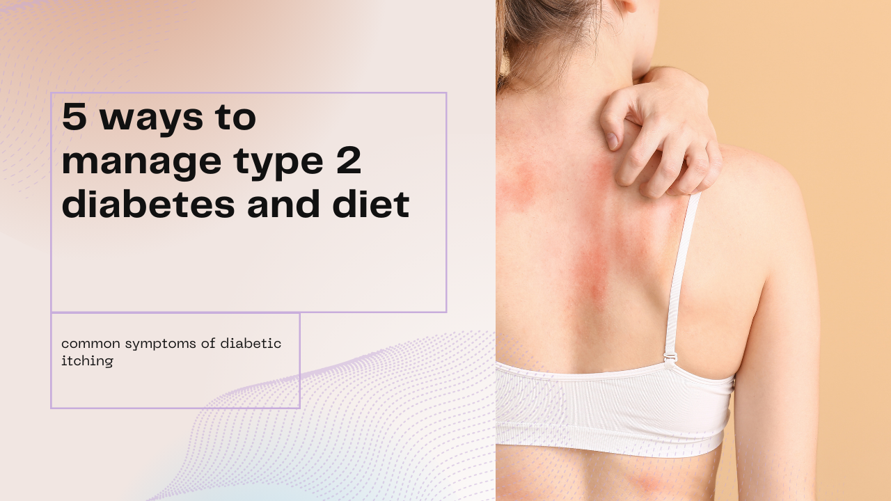 How to Relieve Diabetic Itching skin with Lifestyle Changes — Lifestyle