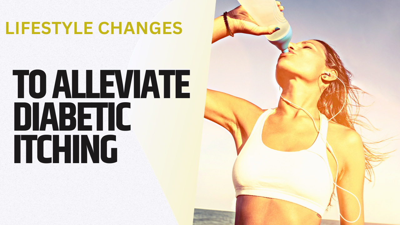 How to Relieve Diabetic Itching skin with Lifestyle Changes — Lifestyle