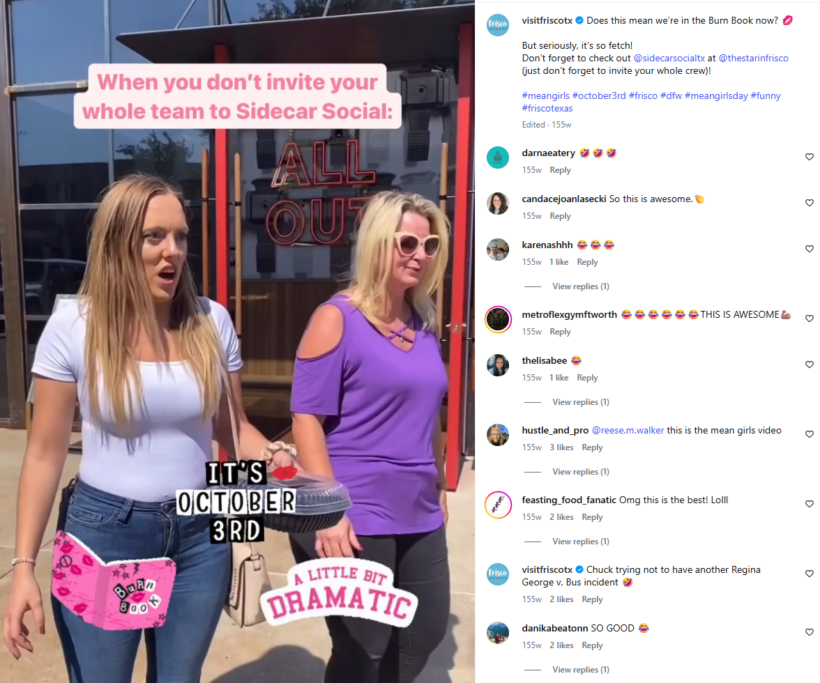This one was so much fun. For 'Mean Girls Day' and to celebrate the opening of Sidecar Social in Frisco, my teammates helped me recreate the iconic (and at the time, trending) audio from the film. Our audience loved seeing our team be goofy and quirk