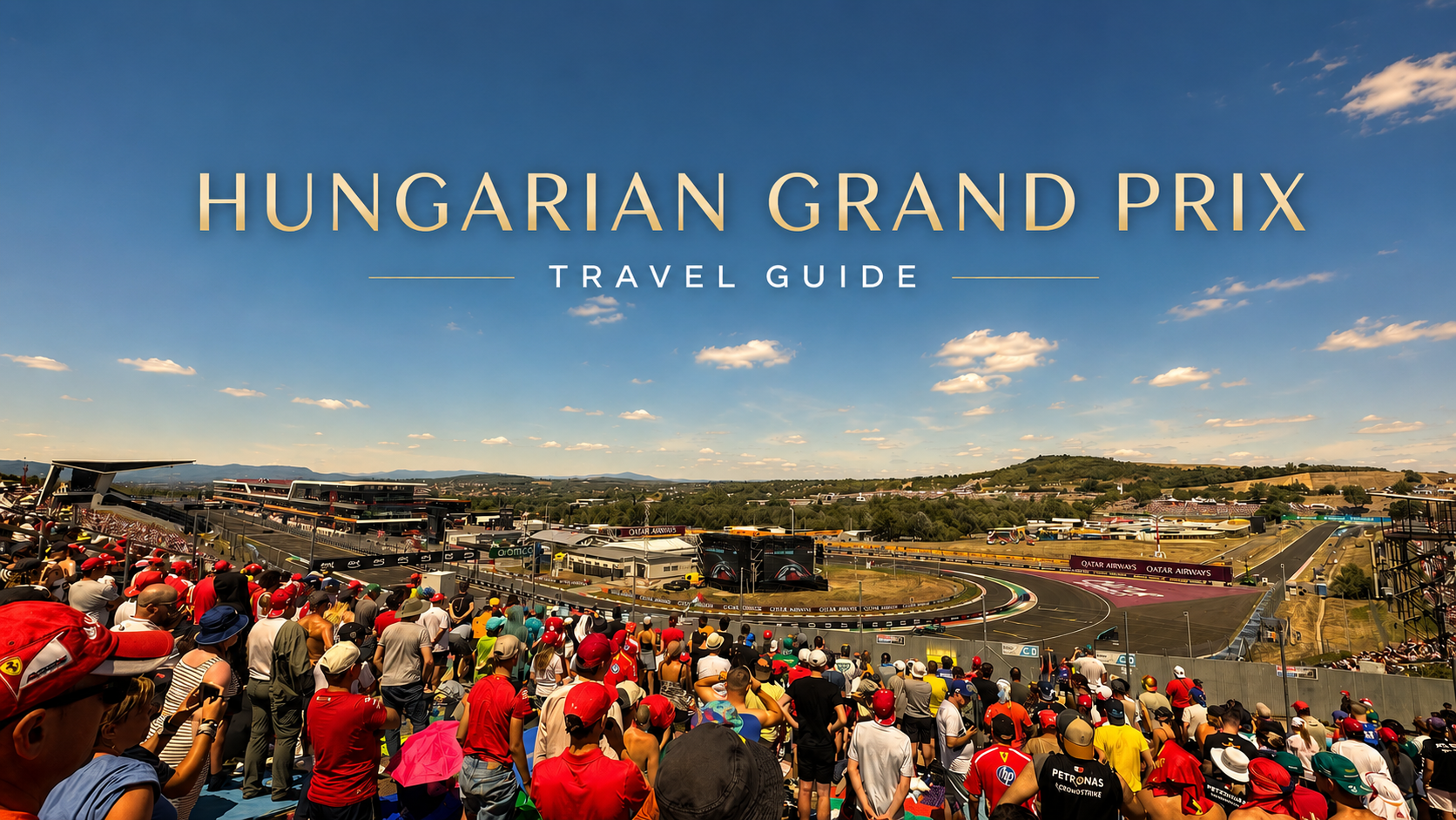 Hungarian Grand Prix Travel Guide: Tickets, Seating, and How to Get to the Hungaroring