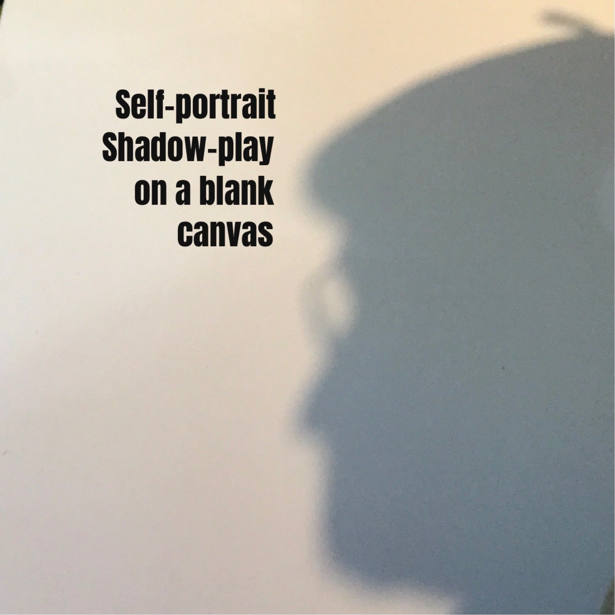 Self-Portrait Shadow-Play on a Blank Canvas