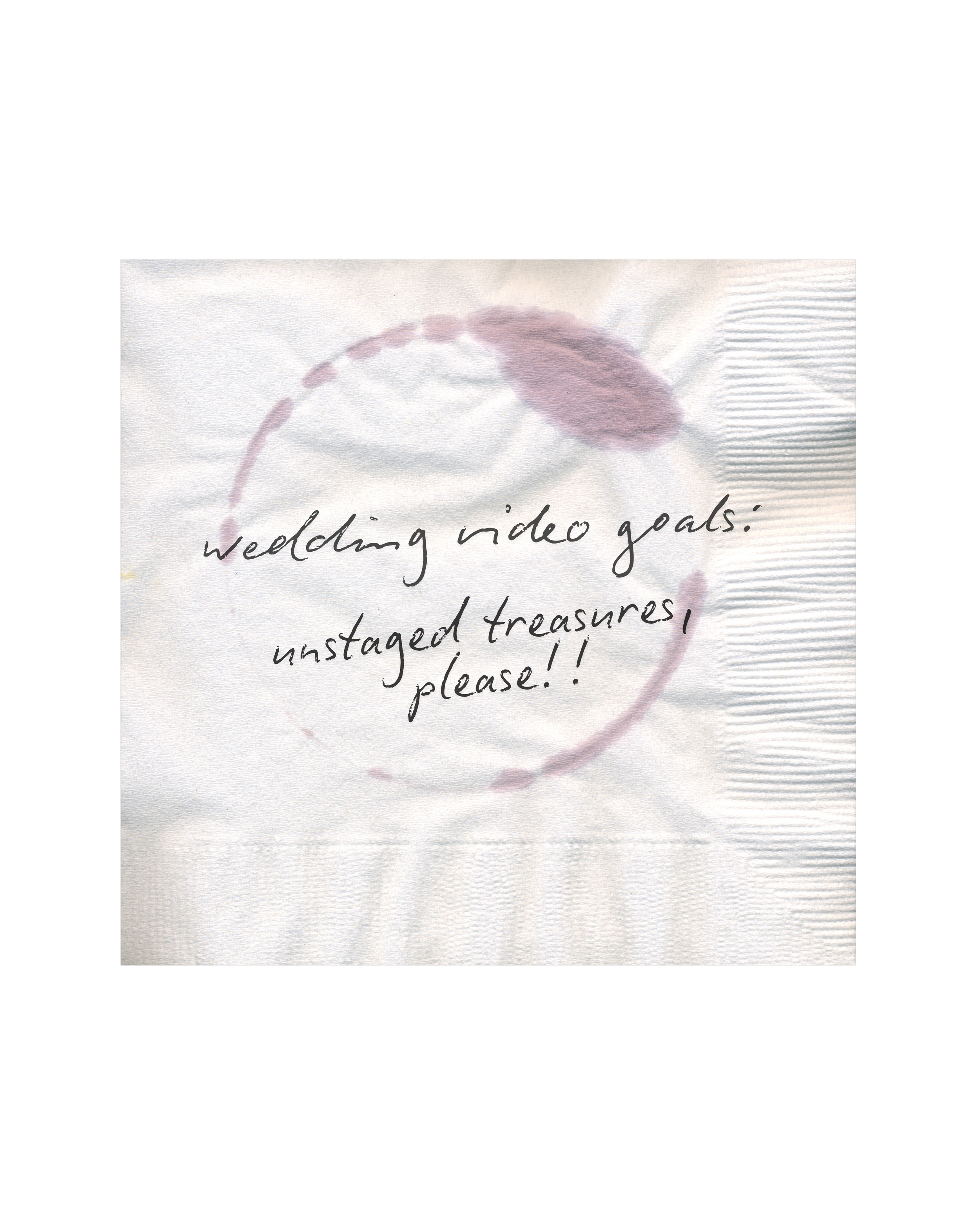 wedding-video-goals-unstaged-treasures-cocktail-napkin