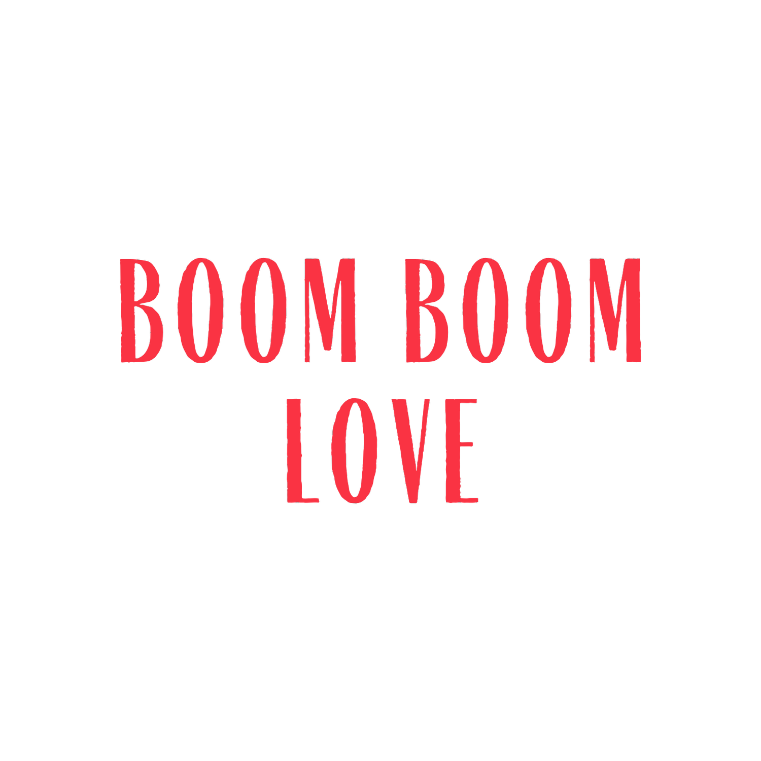 Boom Boom Love