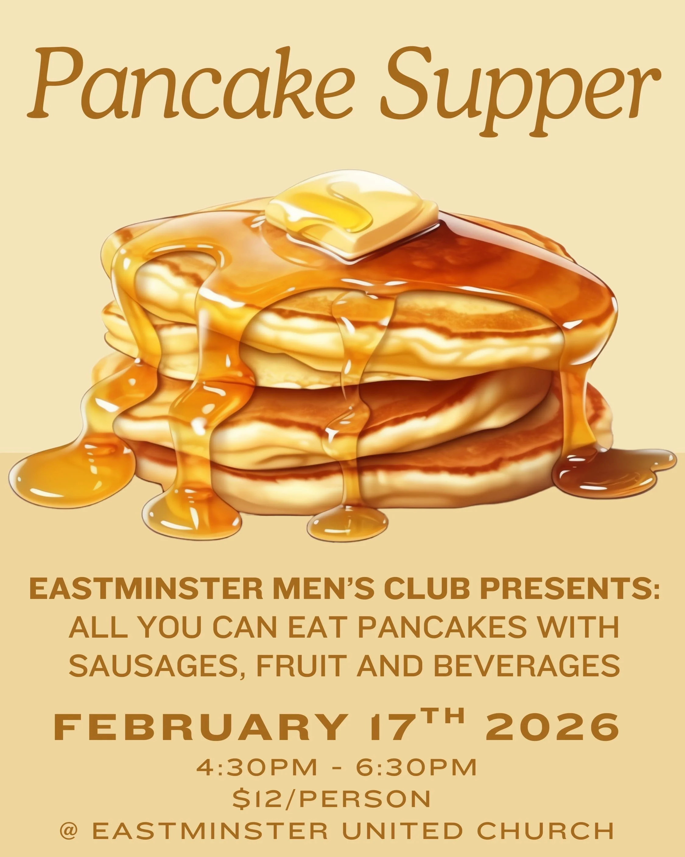 Eastminster Men’s Club Pancake Supper - 4:30-6:30 pm. 