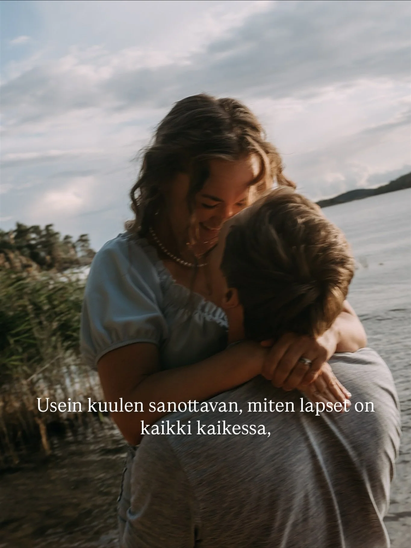 Muistan kun yhdess&auml; haastattelussa Tuukka Temonen sanoi, ett&auml; &rdquo;..tietenkin, lapset on &auml;&auml;rimm&auml;isen t&auml;rkeit&auml; ja rakkaita.. mutta Olga on kaikkein t&auml;rkein.. ilman Olgaa ei miss&auml;&auml;n olis mit&auml;&au