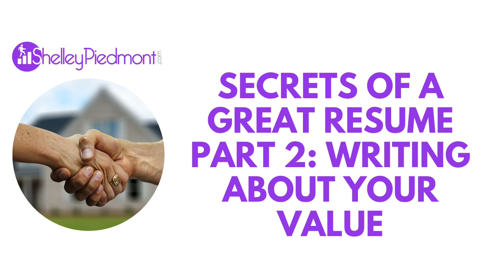 Secrets Of A Resume Part 2: Writing About Your Value