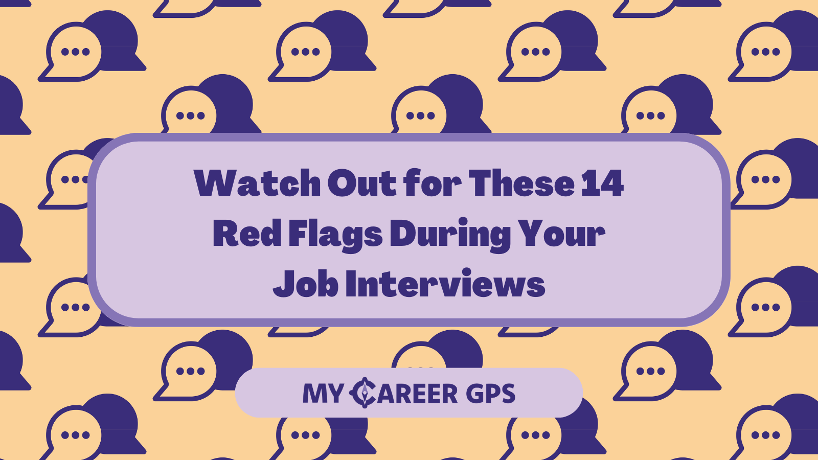Watch Out for These 14 Red Flags During Your Job Interviews