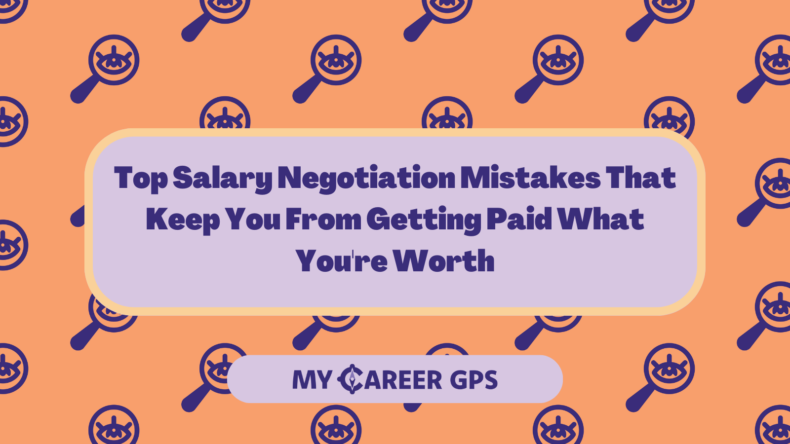 Top Salary Negotiation Mistakes That Keep You From Getting Paid What You're Worth