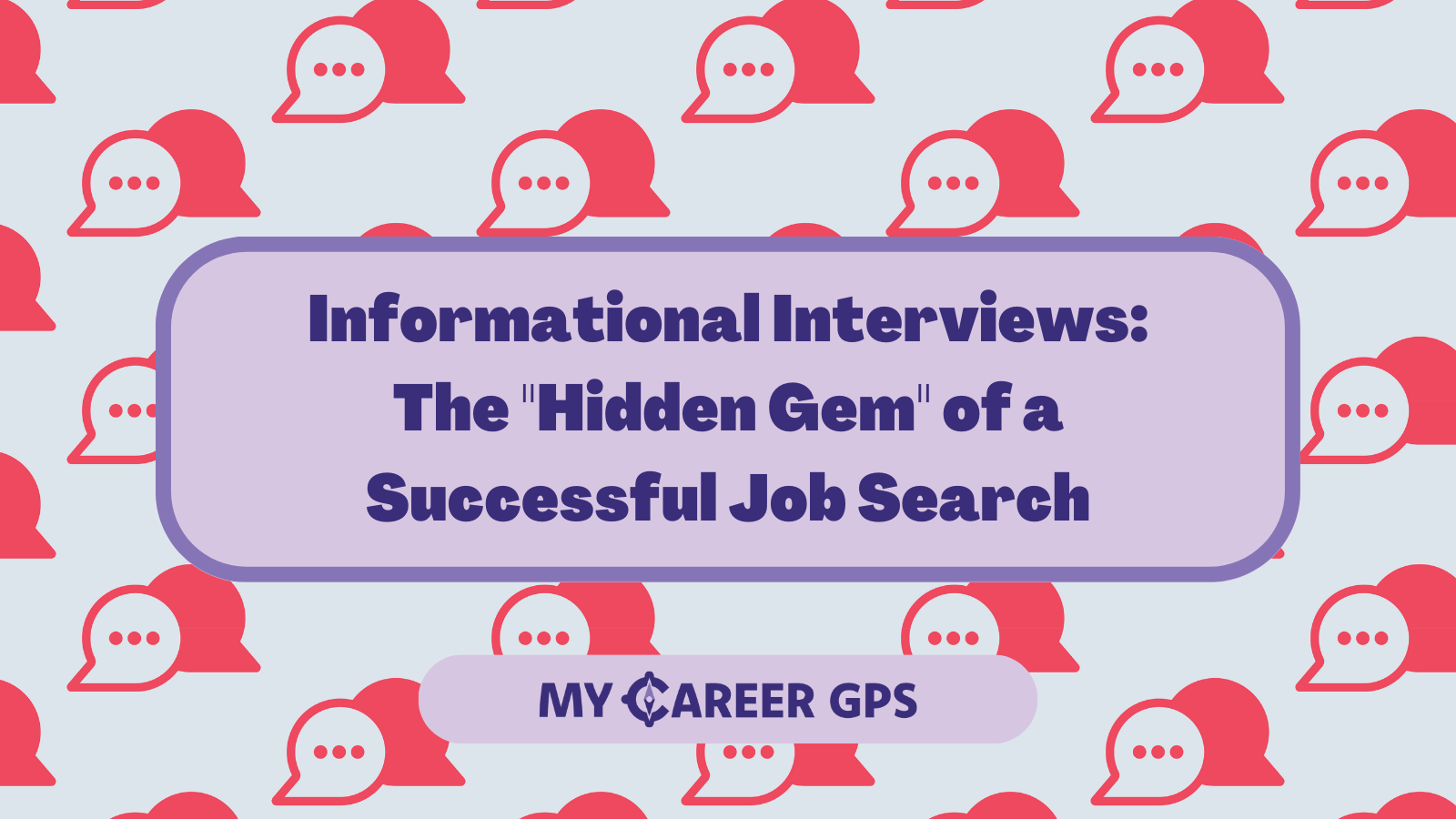Informational Interviews: The "Hidden Gem" of a Successful Job Search