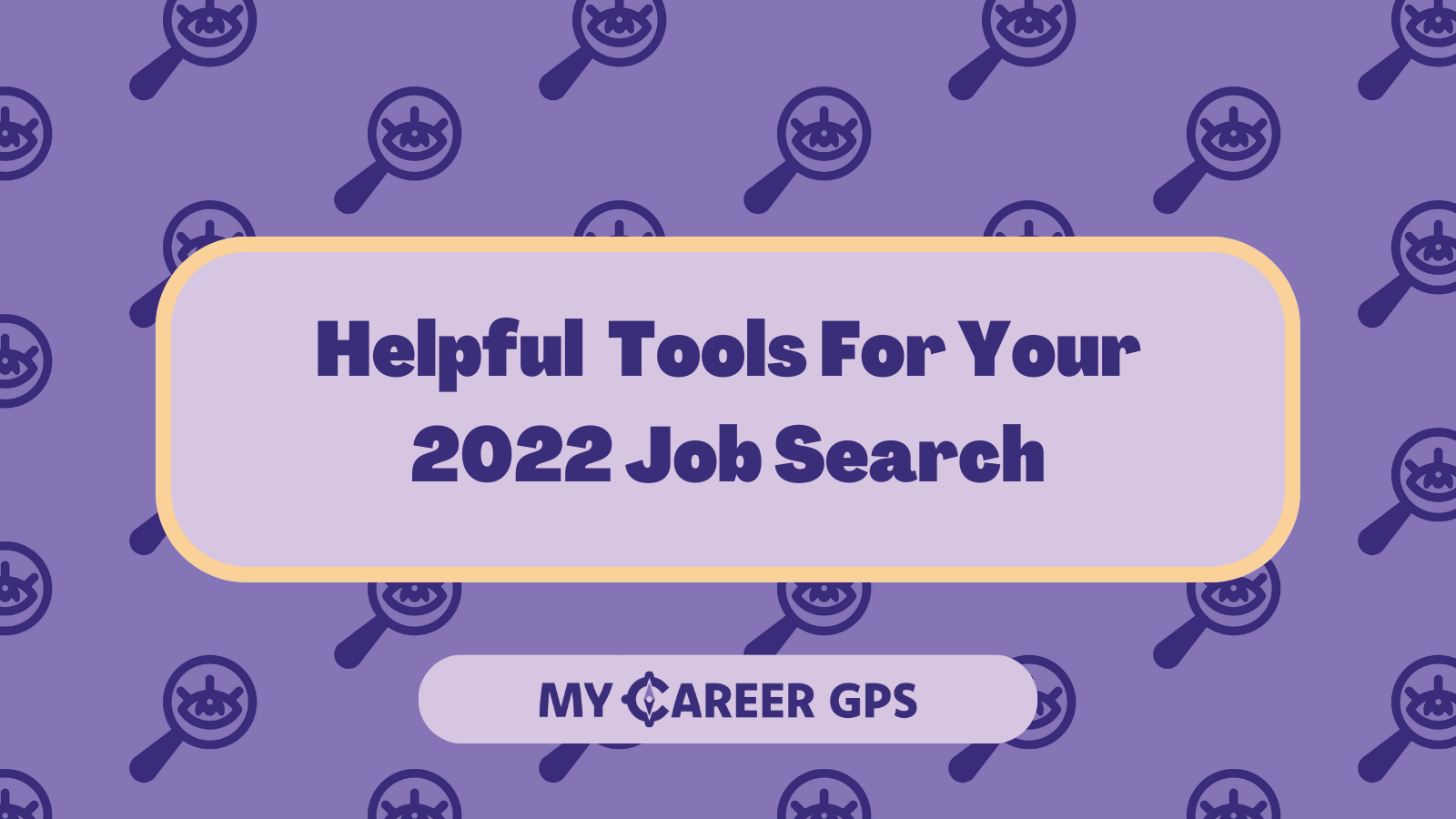 Helpful  Tools For Your 2022 Job Search