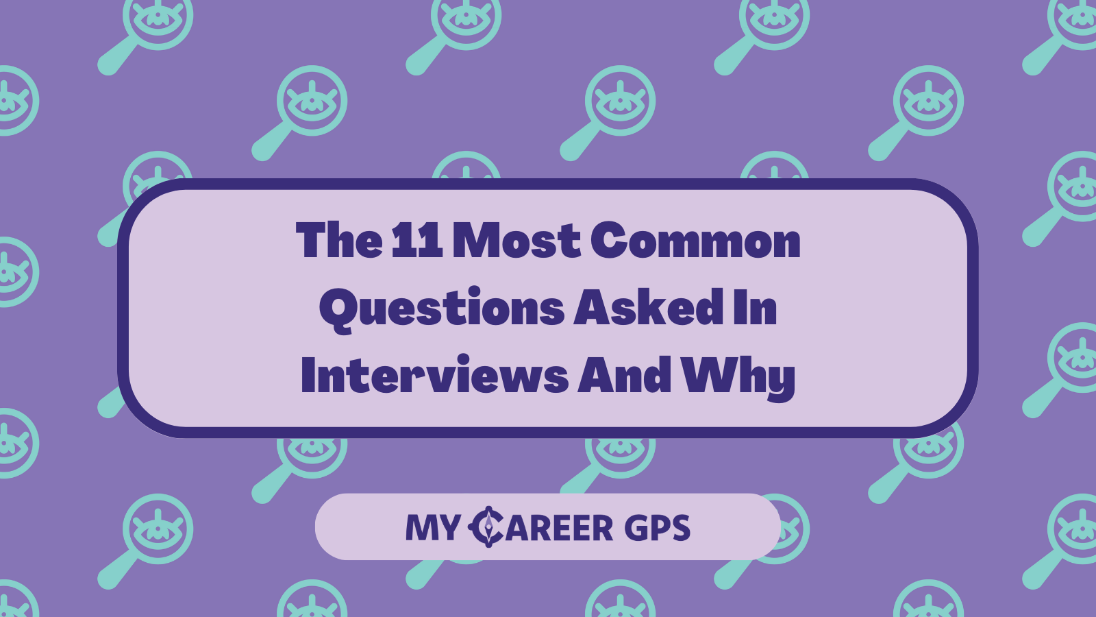 The 11 Most Common Questions Asked In Interviews And Why