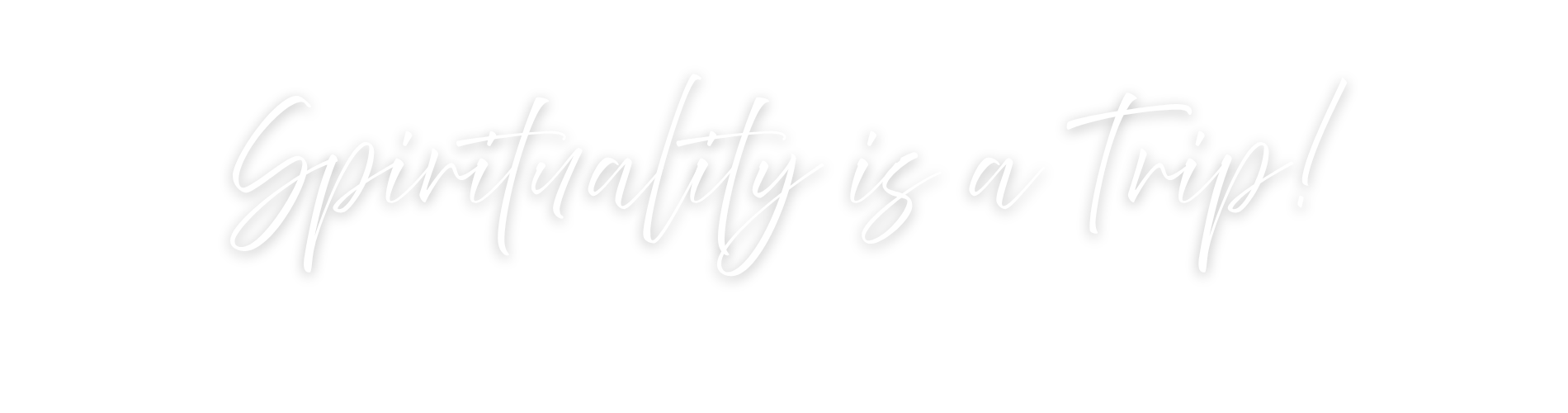 Inspirational quote on black background reading "Spirituality is a Trip!" in white elegant cursive font.