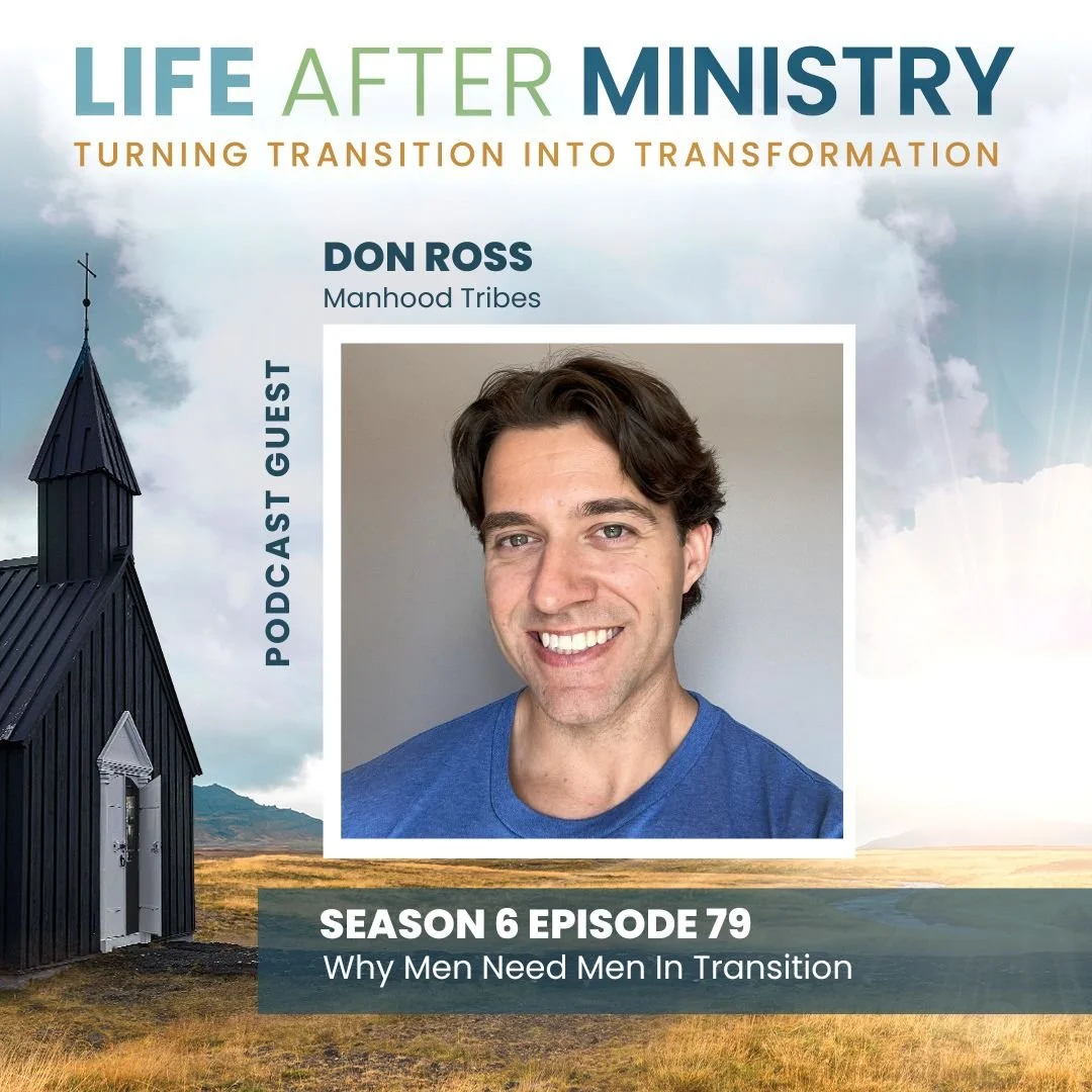 Episode 79 - Why Men Need Men in Transition (featuring Don Ross)