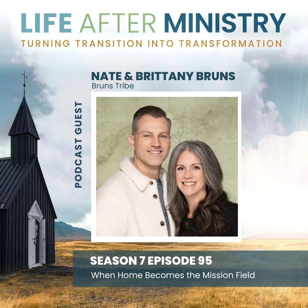 Episode 95 - When Home Becomes the Mission Field (featuring Nate &amp; Brittany Bruns)