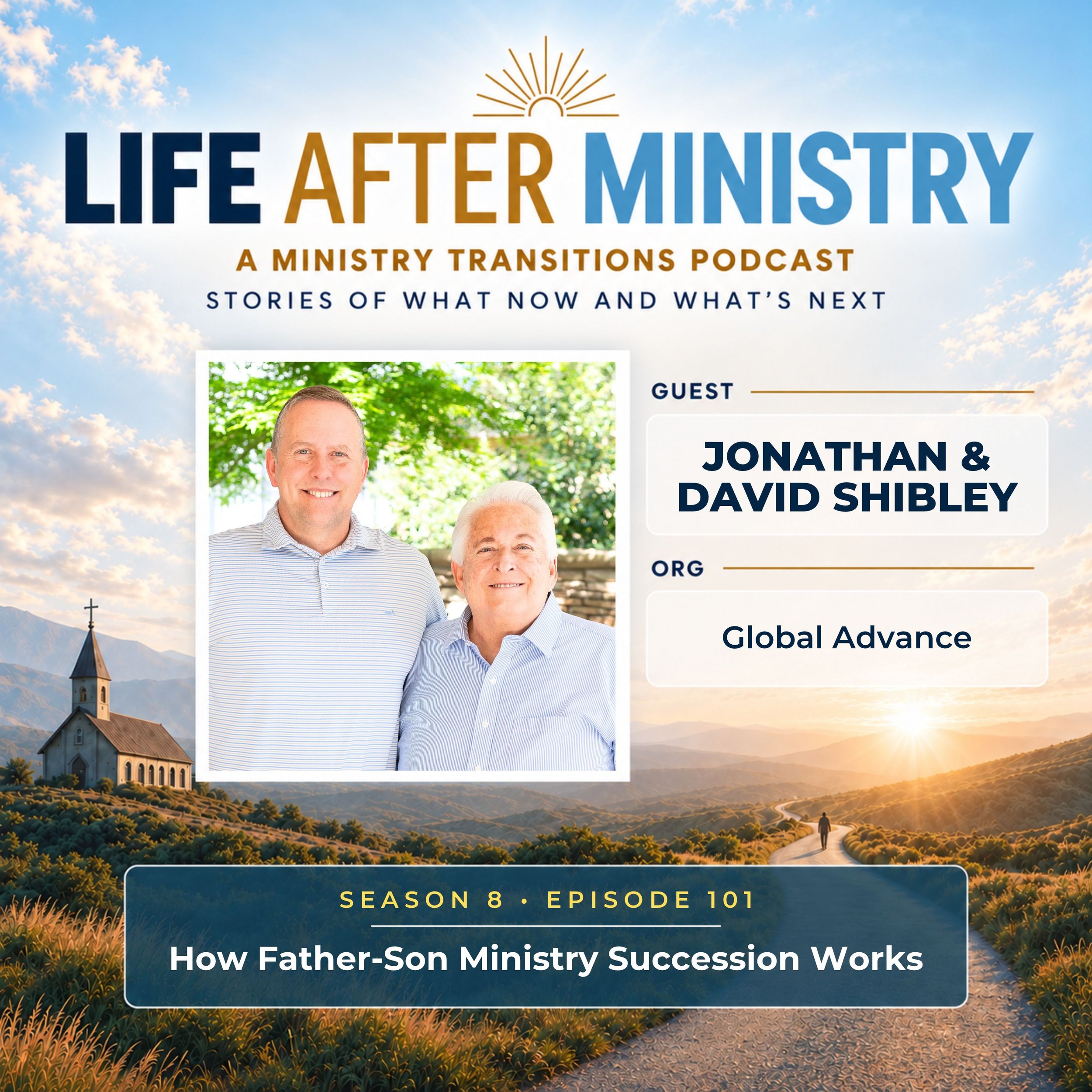 Episode 101 - How Father-Son Ministry Succession Works (featuring Jonathan &amp; David Shibley)