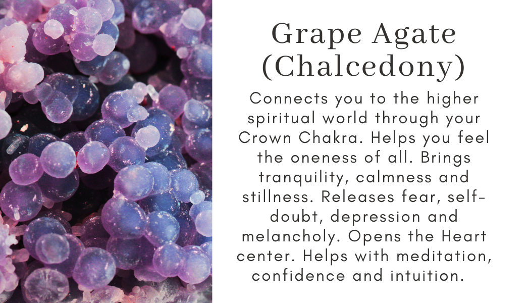 grape agate chalcedony higher realms crown chakra oneness tranquility calmness stillness fear self-doubt depression heart opening meditation confidence intuition