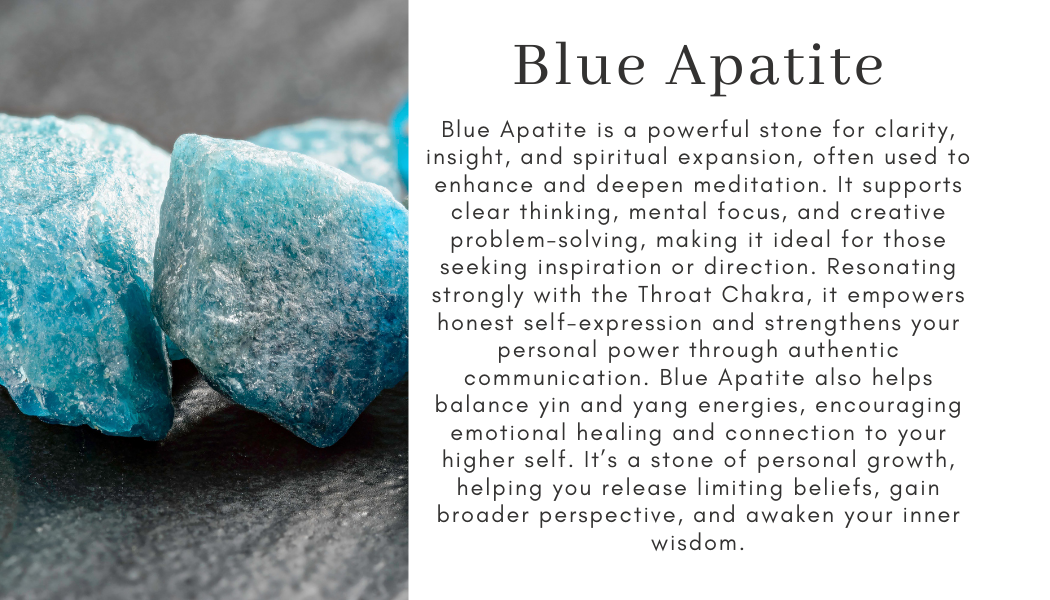 blue apatite clarity insight spiritual expansion meditation clear mind focus problem-solving inspiration throat chakra honest self-expression personal power authentic communication balance yin yang emotional healing higher self personal growth wisdom