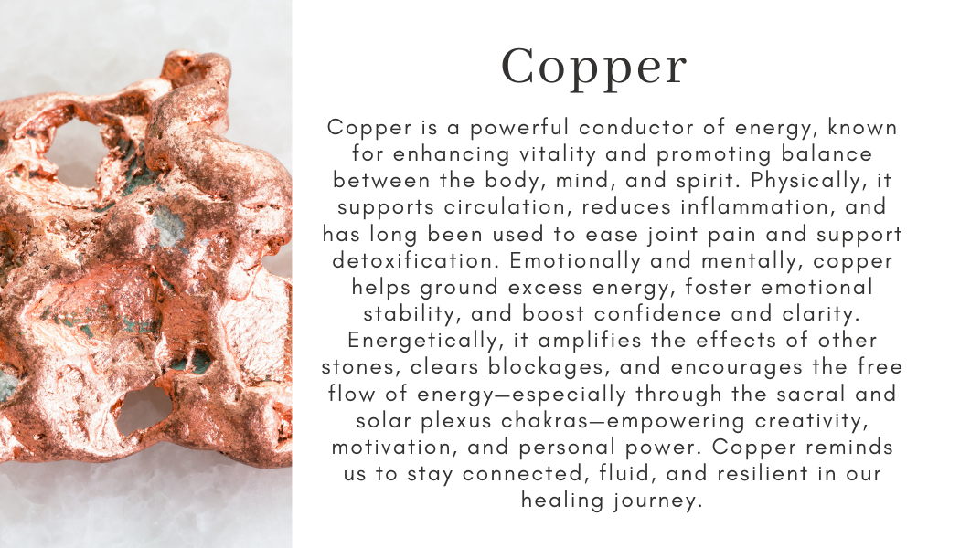 copper conductor of energy vitality balancing circulation inflammation joint pain detoxification ground emotional stability confidence clarity amplifies other stones clears blockages sacral solar plexus chakra creativity motivation empower