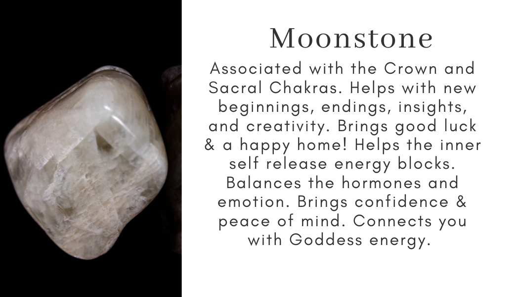 Moonstone crown chakra, sacral chakra, new beginnings, creativity, good luck, release, energy blocks balances, the hormones, confidence, peace, goddess energy