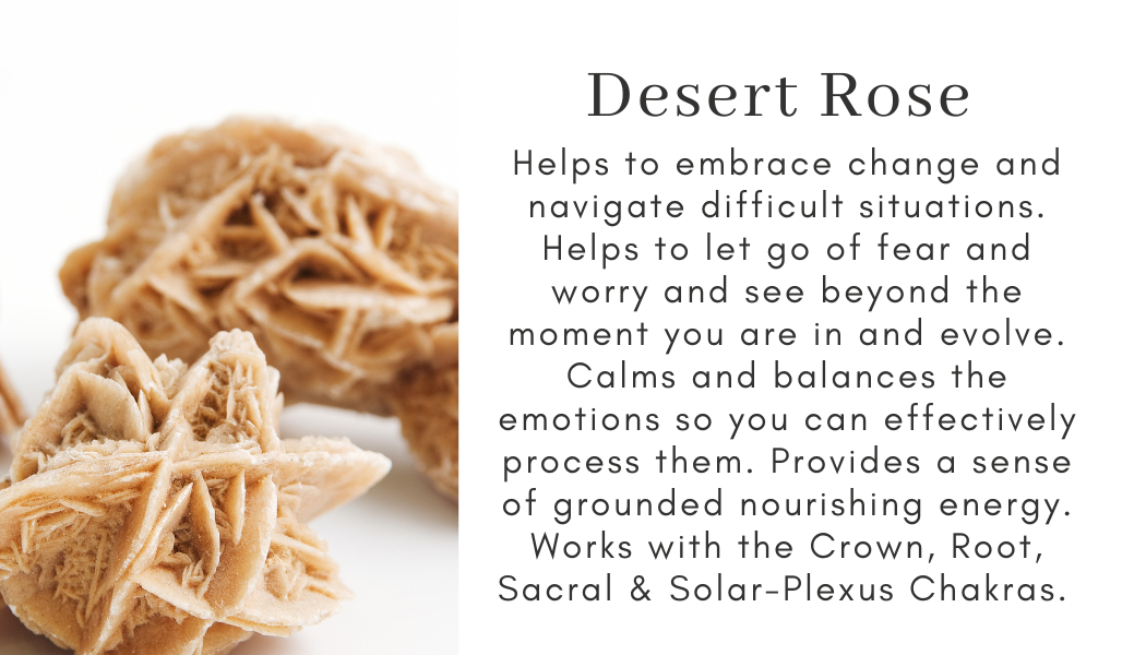 desert rose change fear worry evolve calming balances emotions grounding nourishing crown root sacral solar plexus Chakra