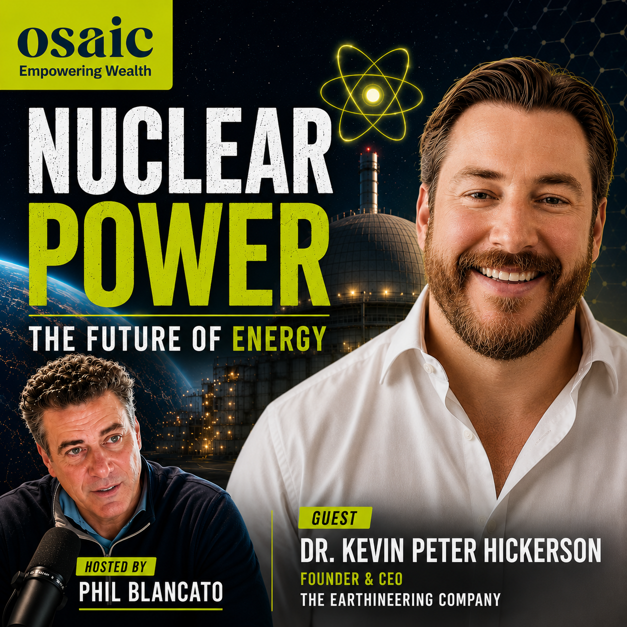 Dr. Kevin Peter Hickerson Joins Phil Blancato on The Osaic Podcast to Discuss the Nuclear Renaissance and Unveils Secret Developments.