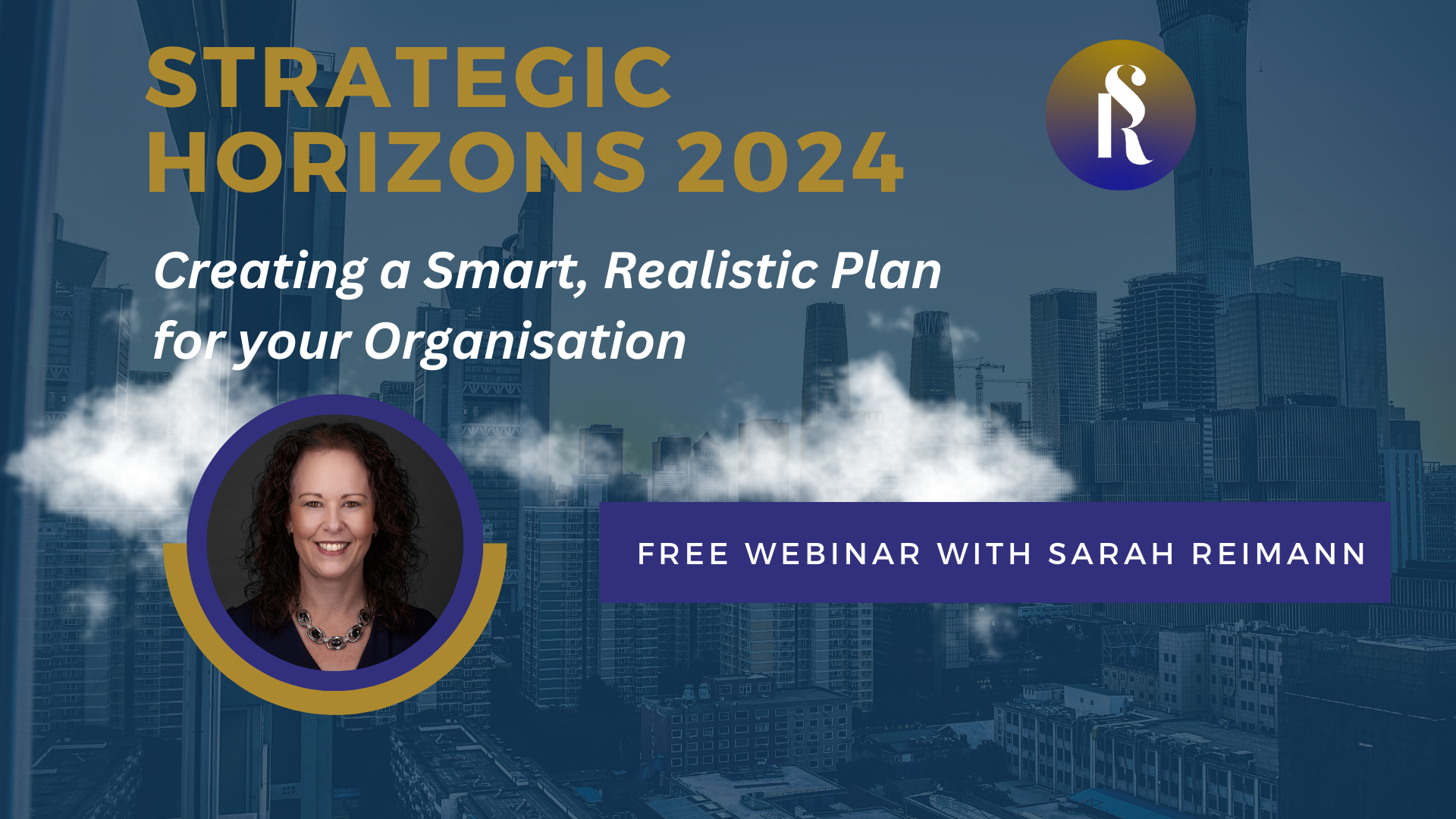 Webinar - Strategic Horizons: Creating a Realistic Plan for your Organisation.
