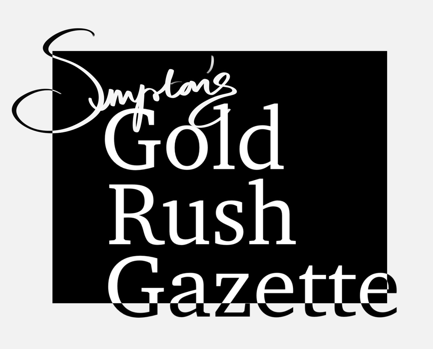 Sumpton&#39;s Gold Rush Gazette