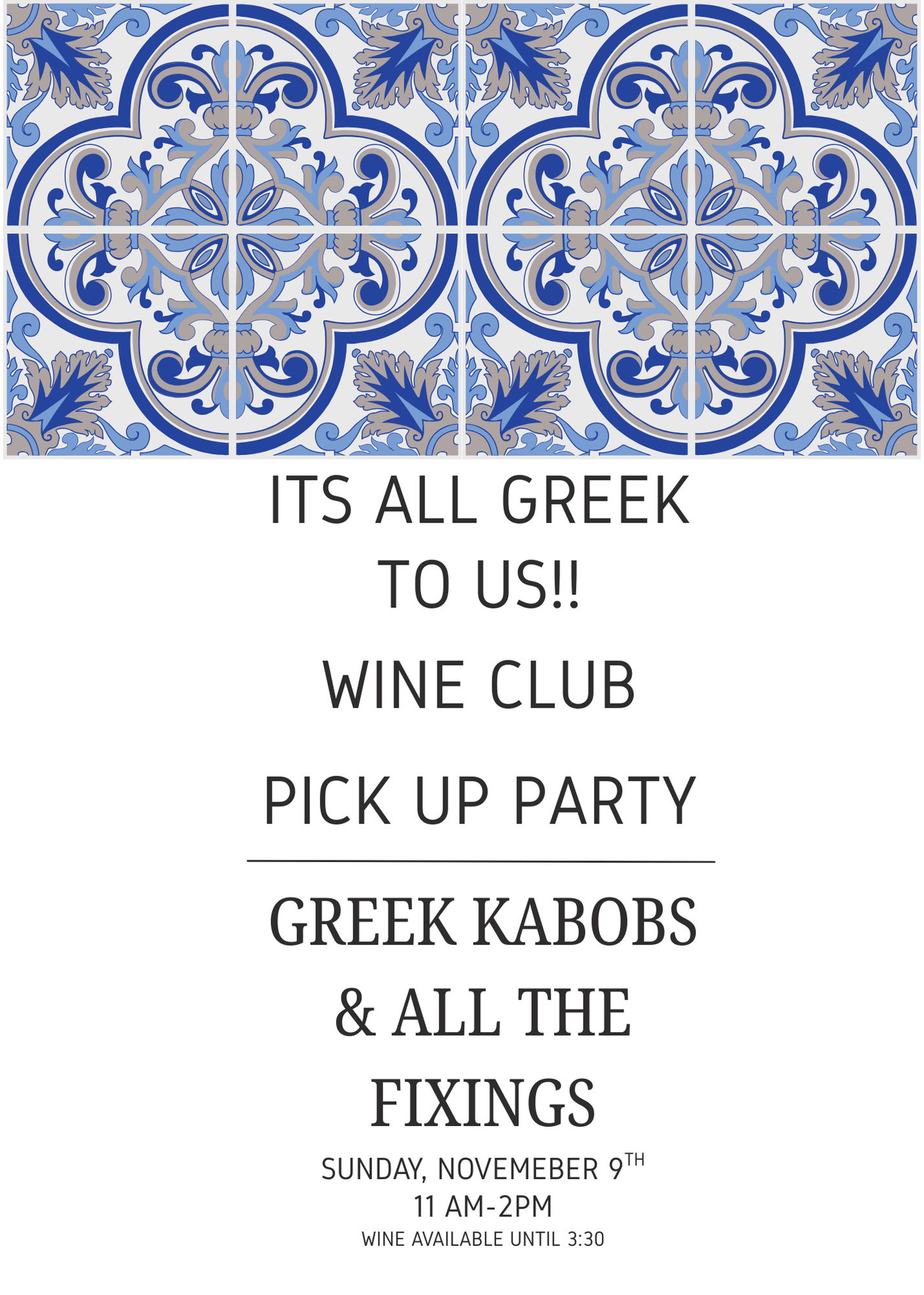 Pick Up Party - OPA! Wine Club Members.. Come have Greek kabobs