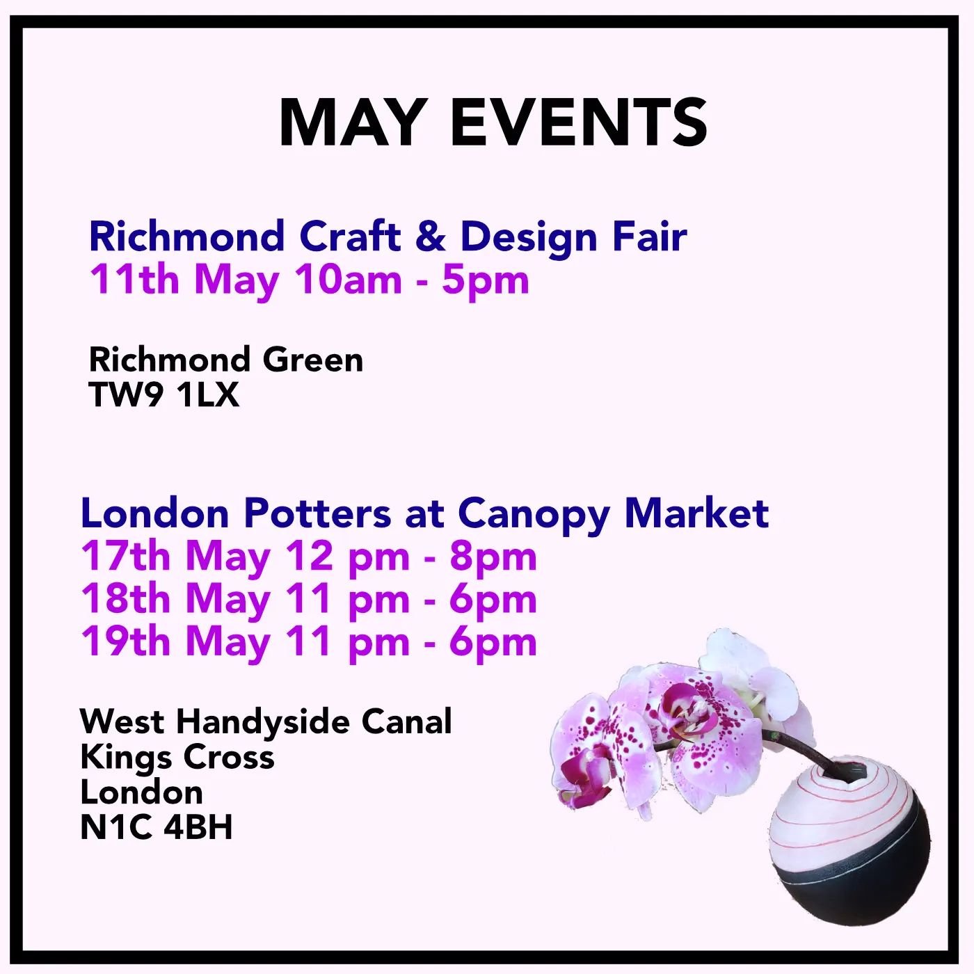 Looking forward to my next events!
.
Richmond Craft &amp; Design Fair
Saturday 11th May 10am - 5pm
.
Richmond Green
TW9 1LX
.
@richmondcraftfair @richmondmayfair
.
.
London Potters at Canopy Market
.
Friday 17th May 12pm - 8pm
Saturday 18th May 11am 
