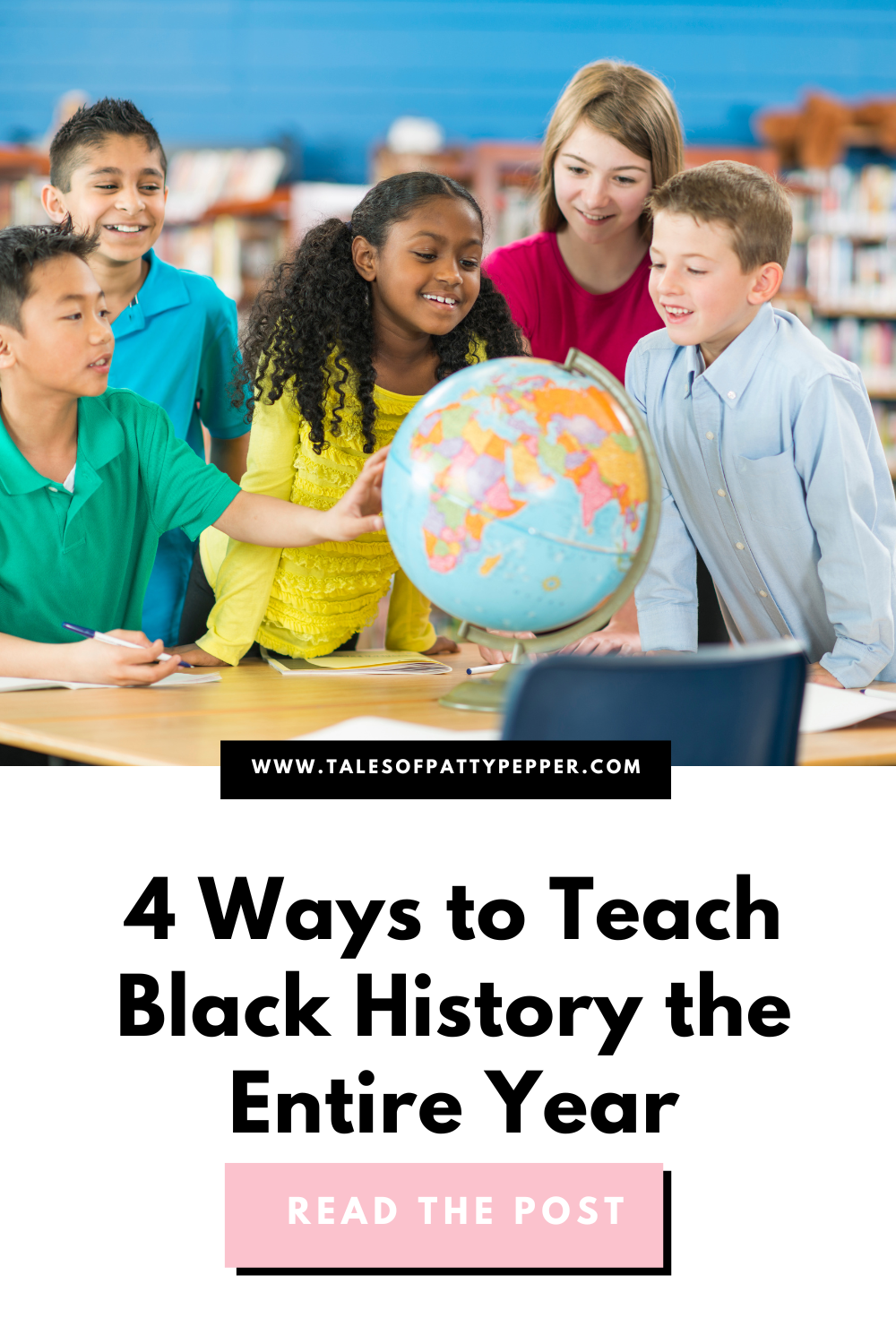         4 Ways to Teach Black History the             Entire Year