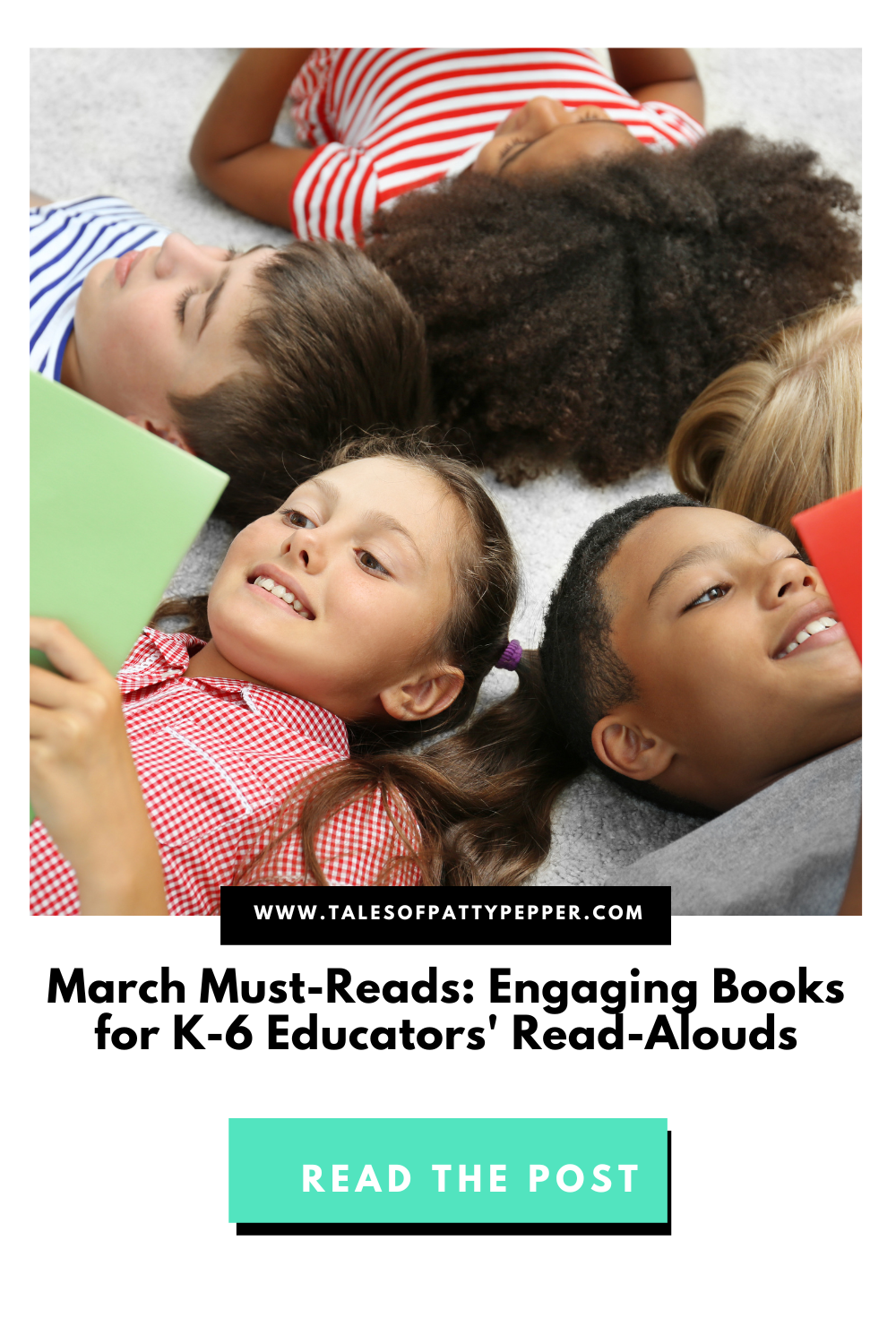 March Must-Reads: Engaging Books for K-6 Educators' Read-Alouds