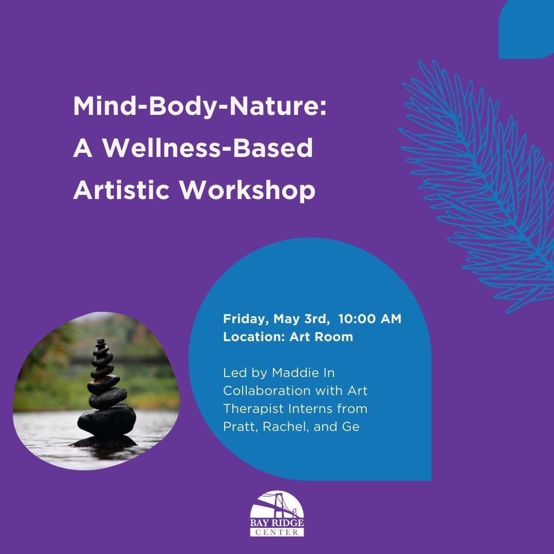Unlock your creativity and find balance with us at 'Mind-Body-Nature: A Wellness-Based Artistic Workshop'. Join us on Friday, May 3rd at 10:00 AM in the art room for a rejuvenating experience! #ArtTherapy #WellnessWorkshop
