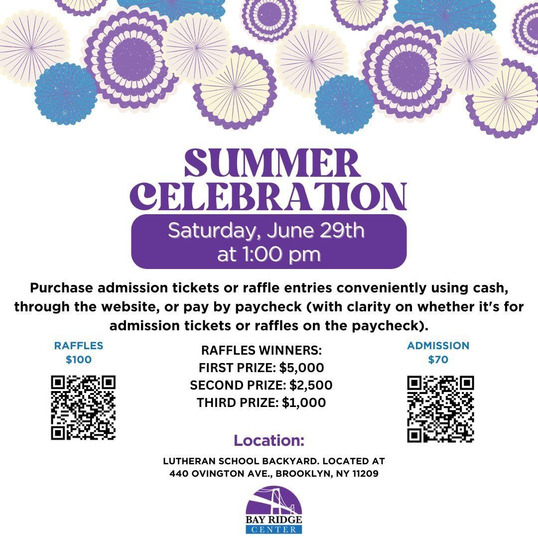Summer Celebration: June 29th, 1:00 pm. Buy tickets or raffle entries with cash, online, or paycheck. Pay cash with Rasha at the center. Prizes: 1st: $5,000, 2nd: $2,500, 3rd: $1,000. Raffles $100, Tickets $70. Location: Lutheran School BACKYARD, 440