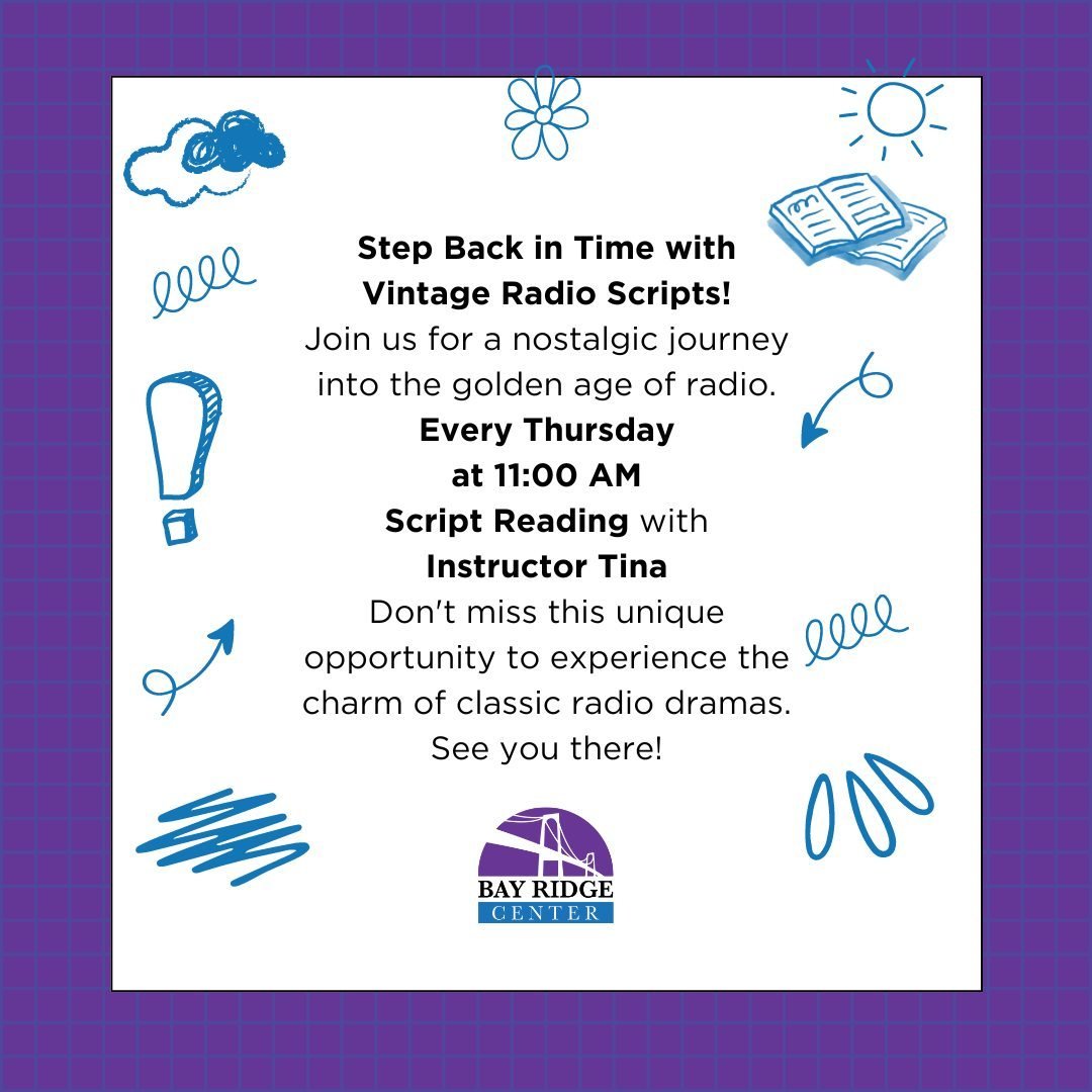 Step back in time with Vintage Radio Scripts! Join us for a nostalgic journey into the golden age of radio. Every Thursday at 11:00 AM. Script Reading with Instructor Tina. Don't miss this unique opportunity to experience the charm of classic radio d