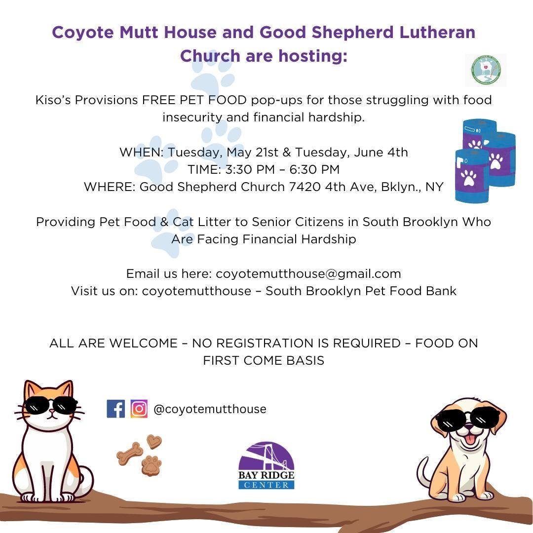 Join Good Shepherd Lutheran Church for Kiso's Provisions FREE PET FOOD pop-ups, supporting those facing food insecurity. No registration needed! May 21st &amp; June 4th, 3:30-6:30 PM, 7420 4th Avenue @75th street in Bay Ridge. All welcome!