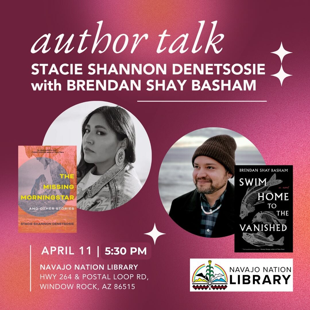 Hello relatives! 👋🏽 I am fulfilling a dream of mine by reading at the Navajo Nation Library on April 11th. Come join myself and Din&eacute; fiction author of SWIM HOME TO THE VANISHED, Brendan Basham, as we share excerpts from our fiction works! It