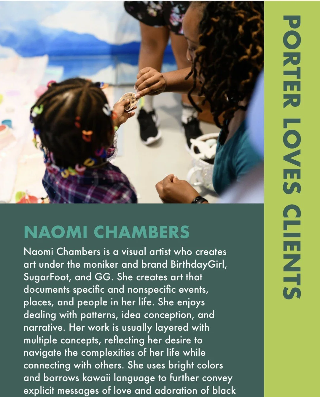 Naomi Chambers is a visual artist who creates art under the moniker and brand BirthdayGirl, SugarFoot, and GG. She creates art that documents specific and nonspecific events, places, and people in her life. She enjoys dealing with patterns, idea conc