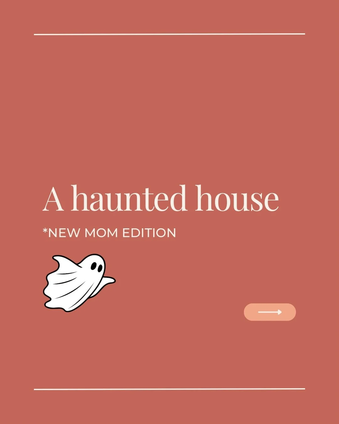 No ghosts. Just unsolicited advice and a baby who heard you sit down 👻