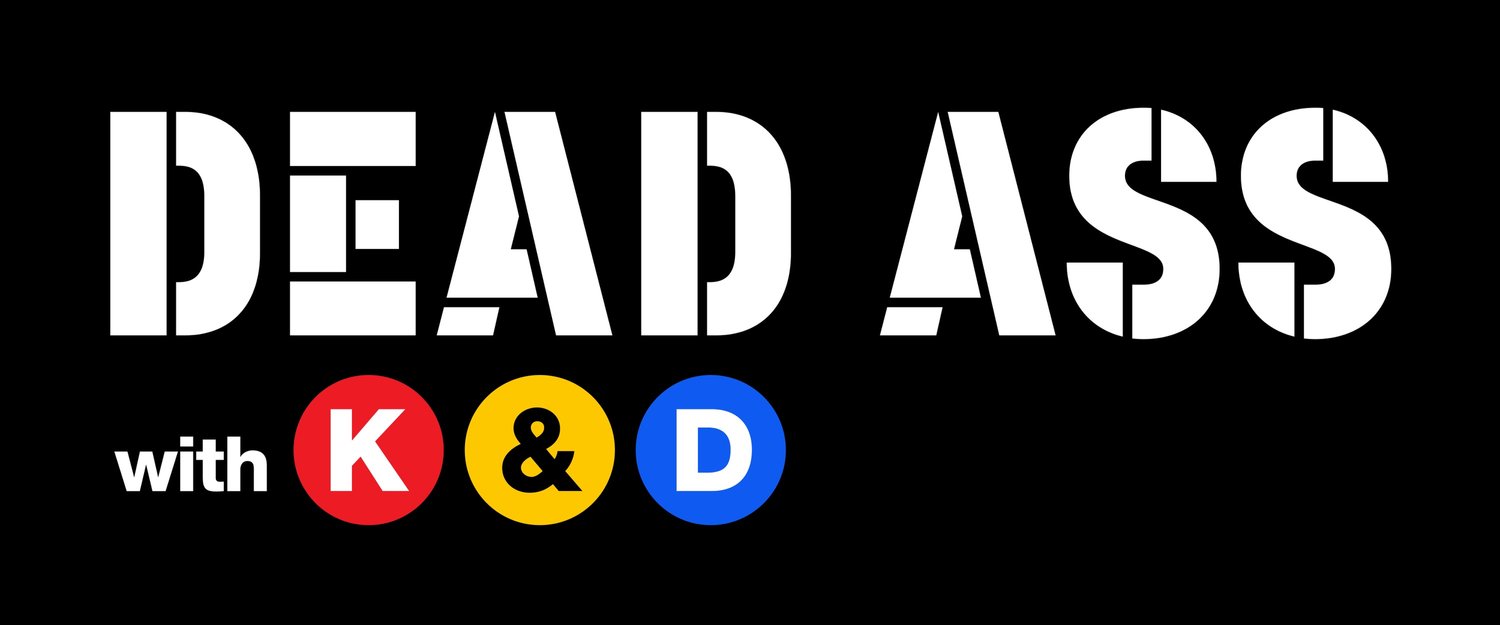 Dead Ass with Khadeen &amp; Devale