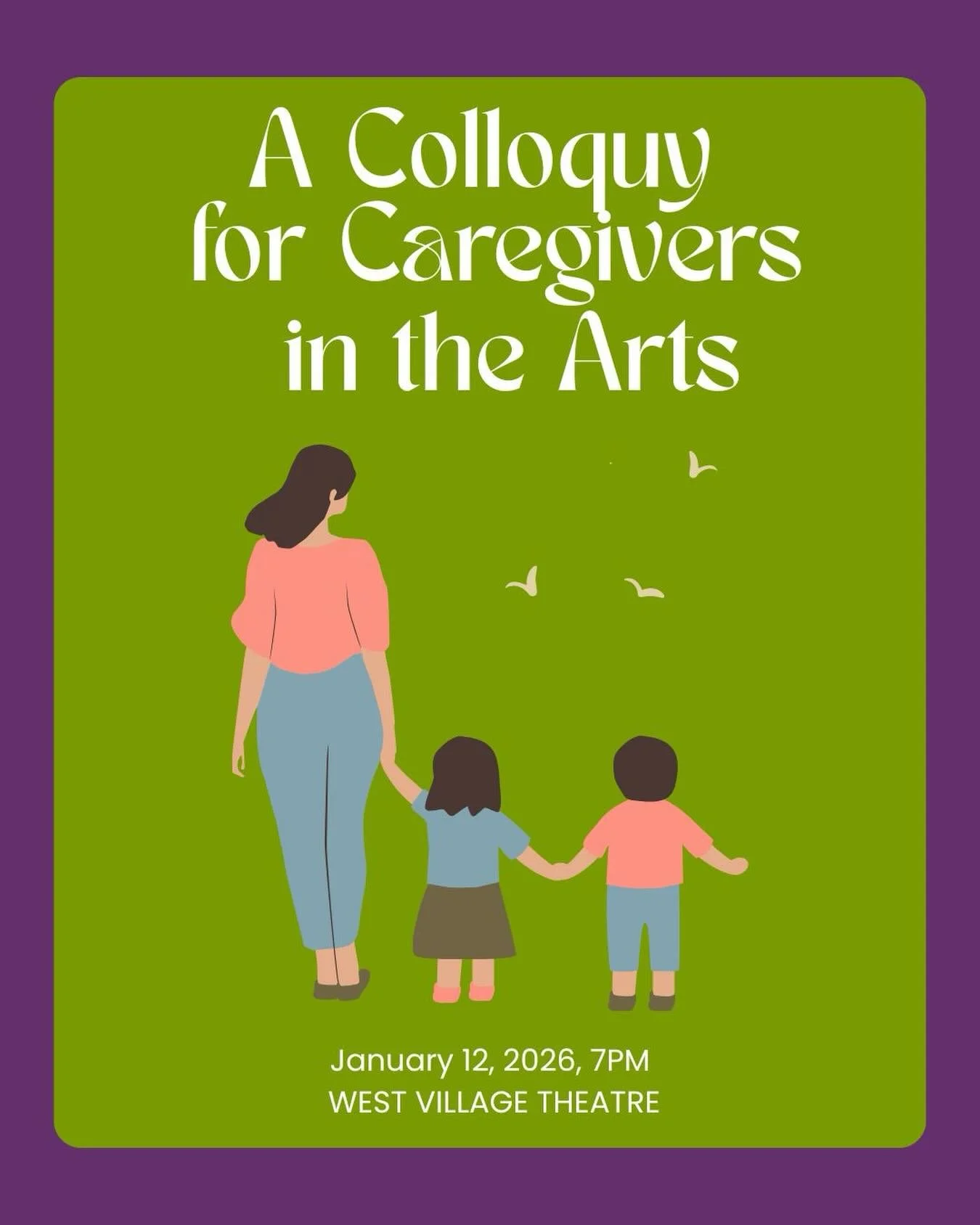 January 12 &amp; March 30, 2026
7:00-8:30 PM at West Village Theatre
 
A Colloquy for Caregivers in the Arts
Hosted by Jamie Konchak, Meg Farhall and Ghost River Theatre. We invite you to join us for an intimate evening of conversation exploring the 