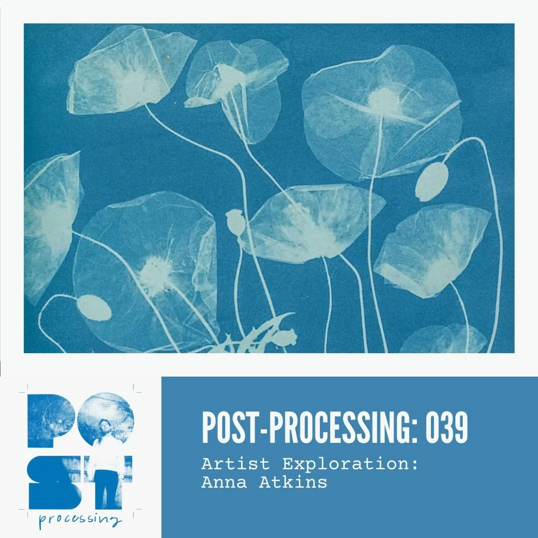 ep. 039: Artist Exploration/Anna Atkins