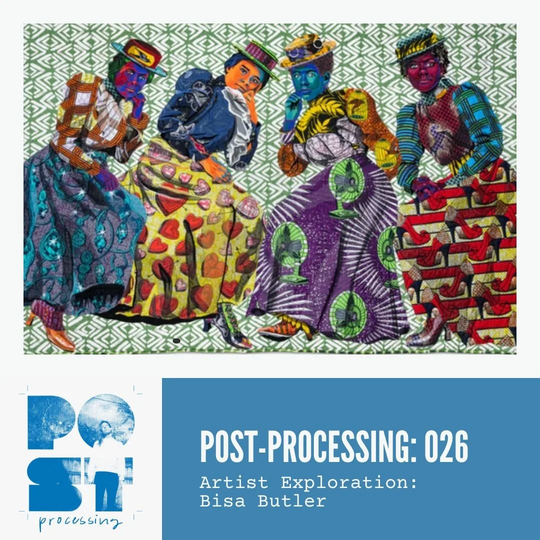 ep. 026: Artist Exploration/Bisa Butler ep. 026: Artist Exploration/Bisa Butler