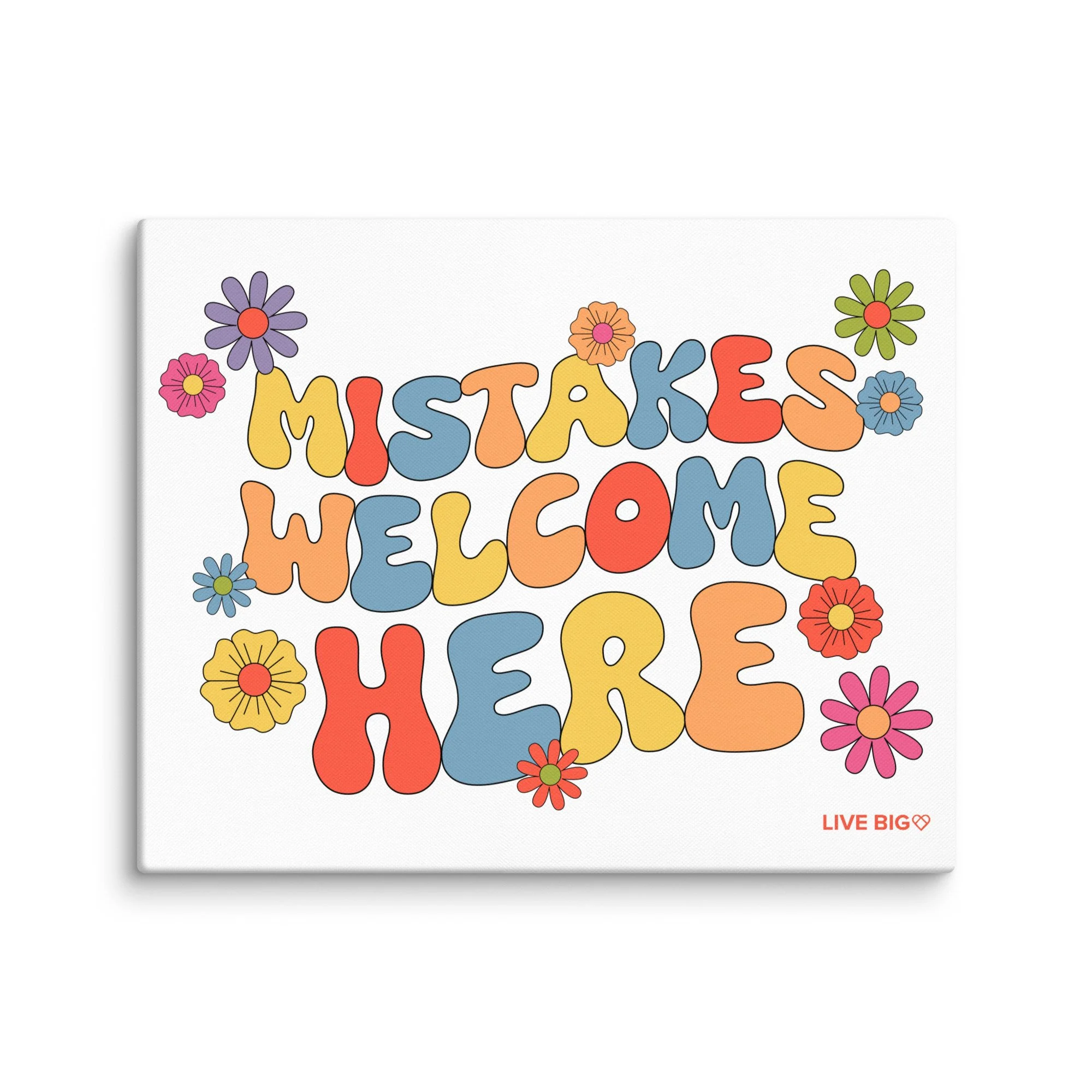 Mistakes Welcome Here Canvas
