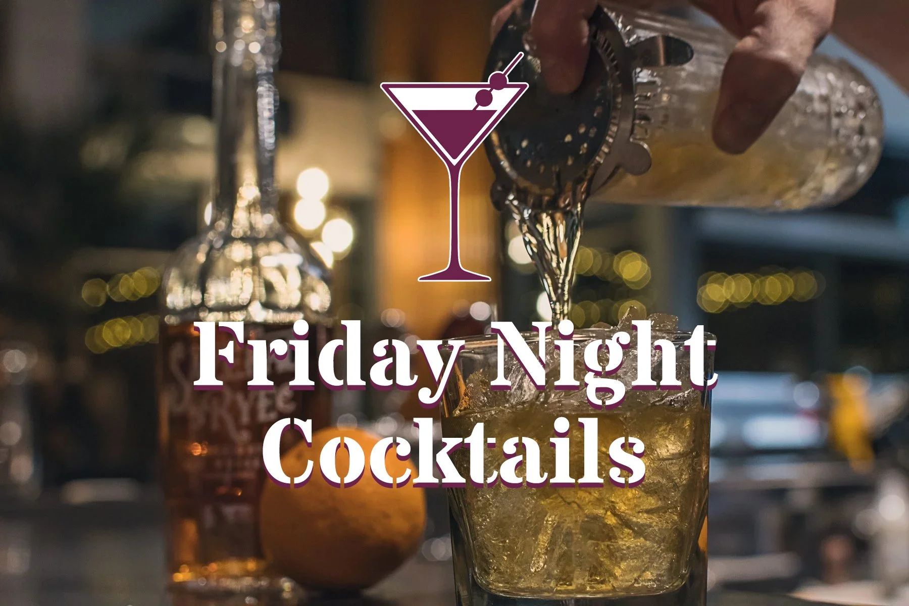 Friday Night Cocktails