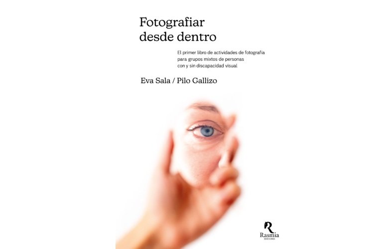 Presentación del libro “Fotografiar desde dentro” de Pilo Gallizo y Eva Sala