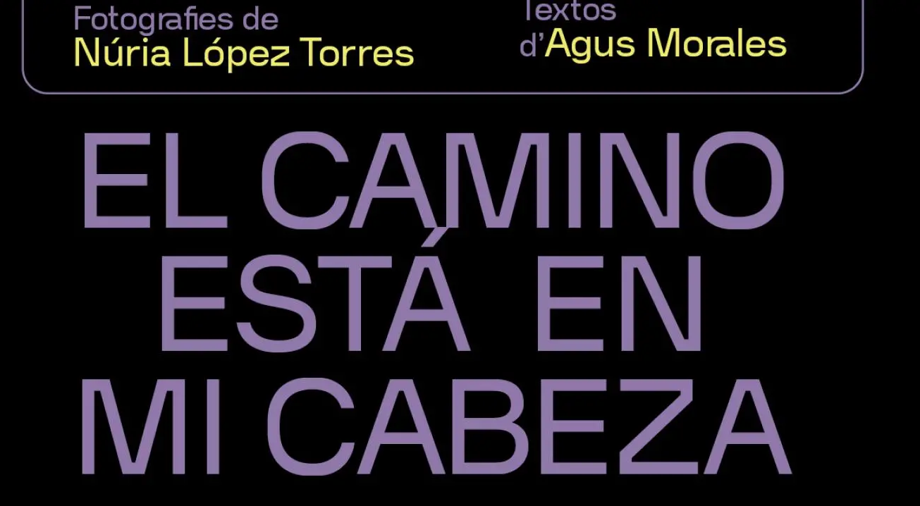 Exposición “El camino está en mi cabeza”