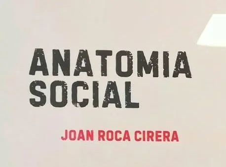 Exposición “Anatomía social”, de Joan Roca